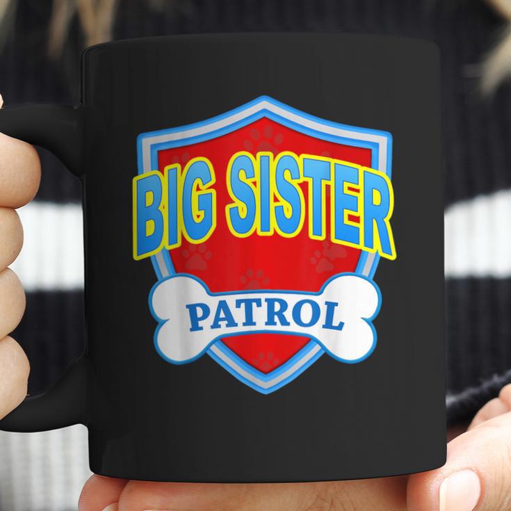 Funny Big Sister Patrol - Dog Mom Dad For Men Women Gift Coffee Mug