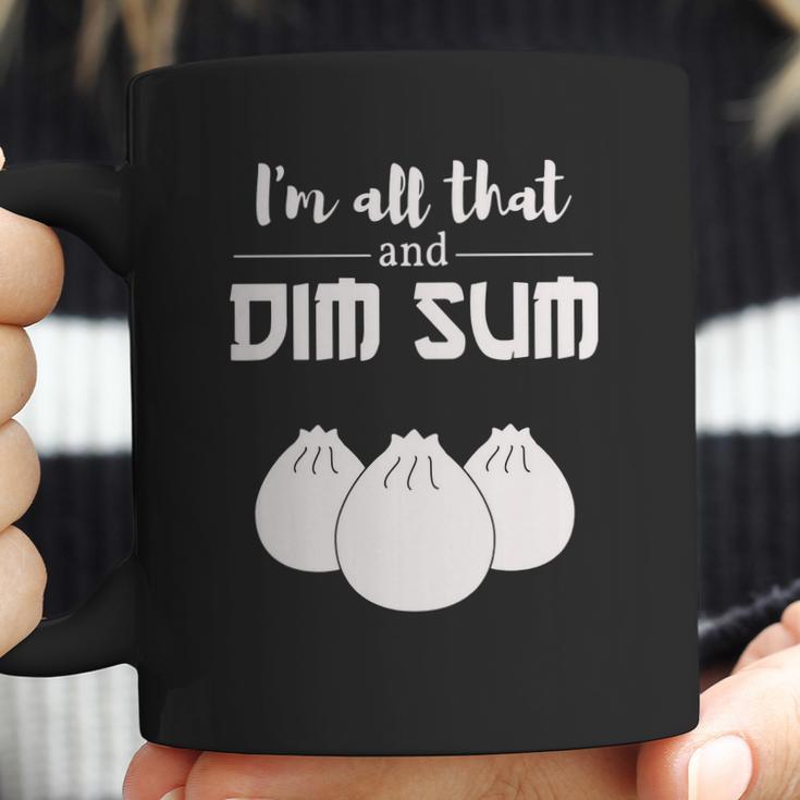 Funny Im All That And Dim Sum T-Shirt Food Meme Saying Coffee Mug