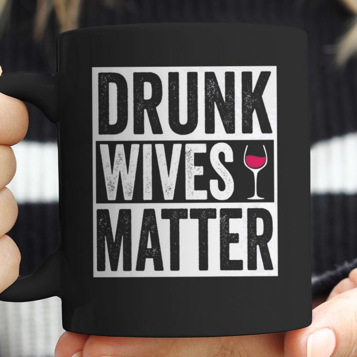 Funny Drunk Wives Matter Wine Drinking Coffee Mug