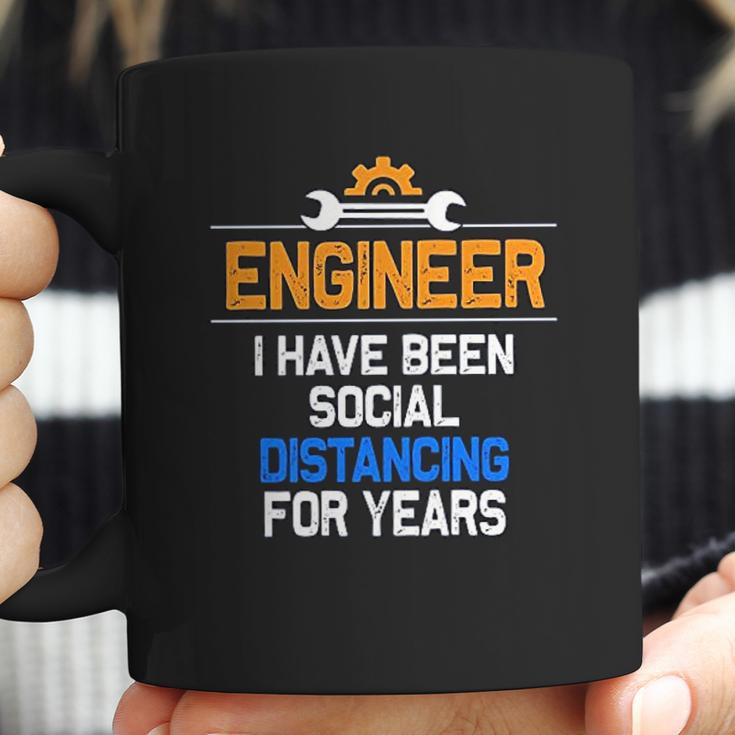 Funny Engineer I Have Been Social Distancing For Years Coffee Mug