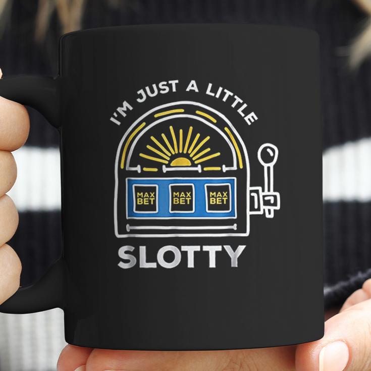 Funny Gambling Im Just A Little Bit Slotty Coffee Mug