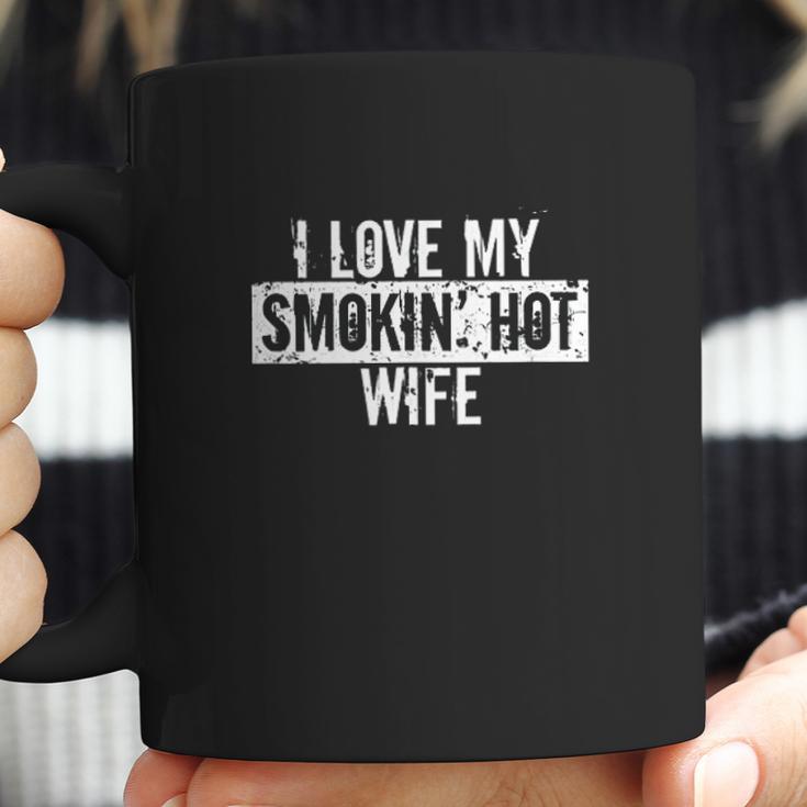 Funny I Love My Smokin Hot Wife Valentine Anniversary Coffee Mug