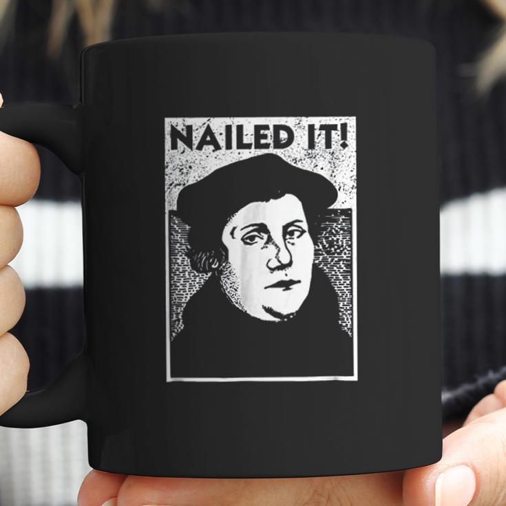 Funny Martin Luther Nailed It Reformation Coffee Mug