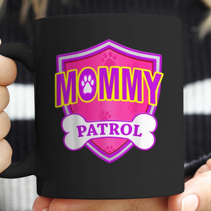 Funny Mommy Patrol - Dog Mom Dad For Men Women Coffee Mug