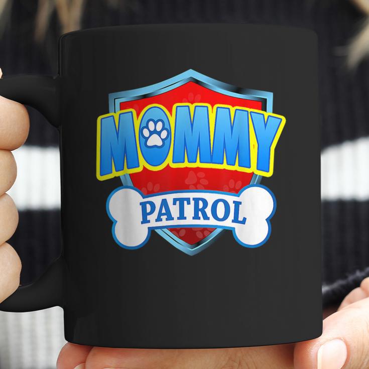 Funny Mommy Patrol - Dog Mom Dad For Men Women Coffee Mug