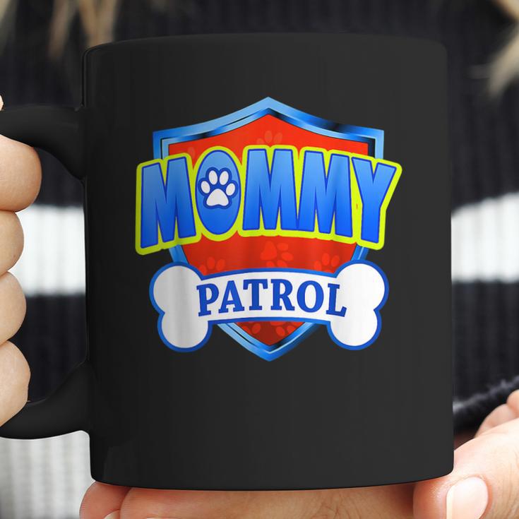 Funny Mommy Patrol - Dog Mom Dad Coffee Mug