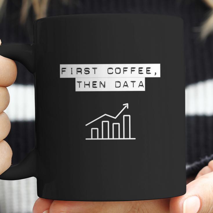 Funny Nerd Bcba Aba First Coffee Then Data Coffee Mug