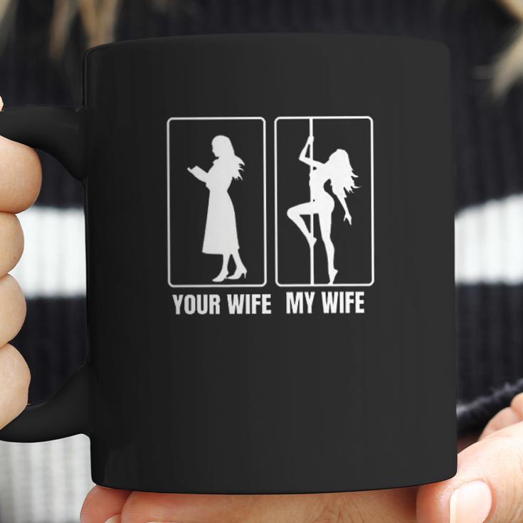 Funny Your Wife My Wife Hot Coffee Mug