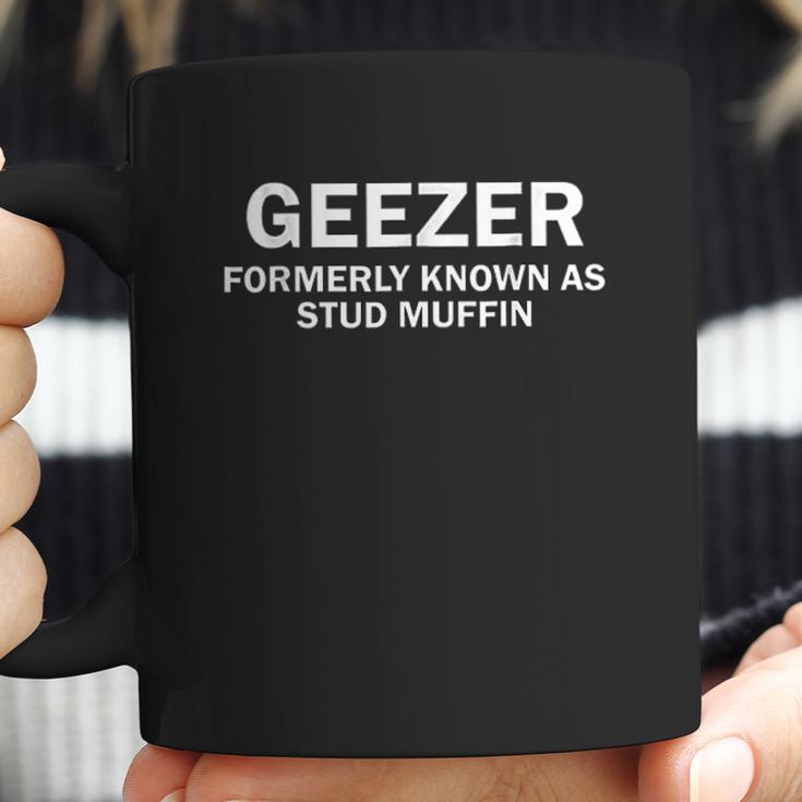 Geezer Formerly Known As Stud Muffin Coffee Mug