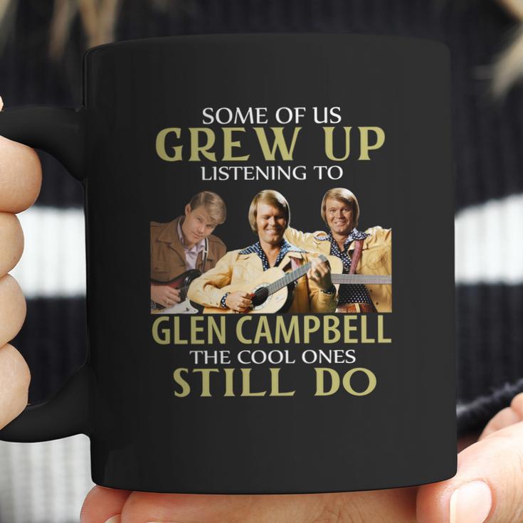 Grew Up Listening To Glen Campbell Coffee Mug