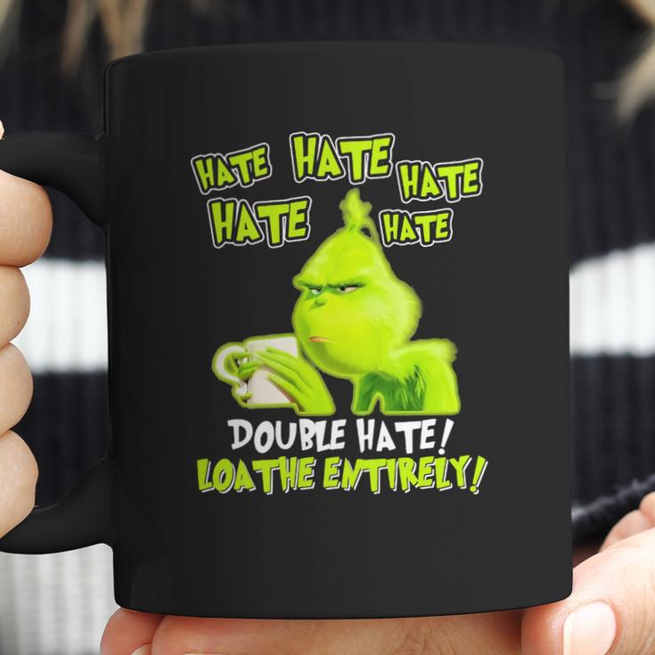 Grinch Drinking Coffee Double Hate Loathe Entirely Coffee Mug