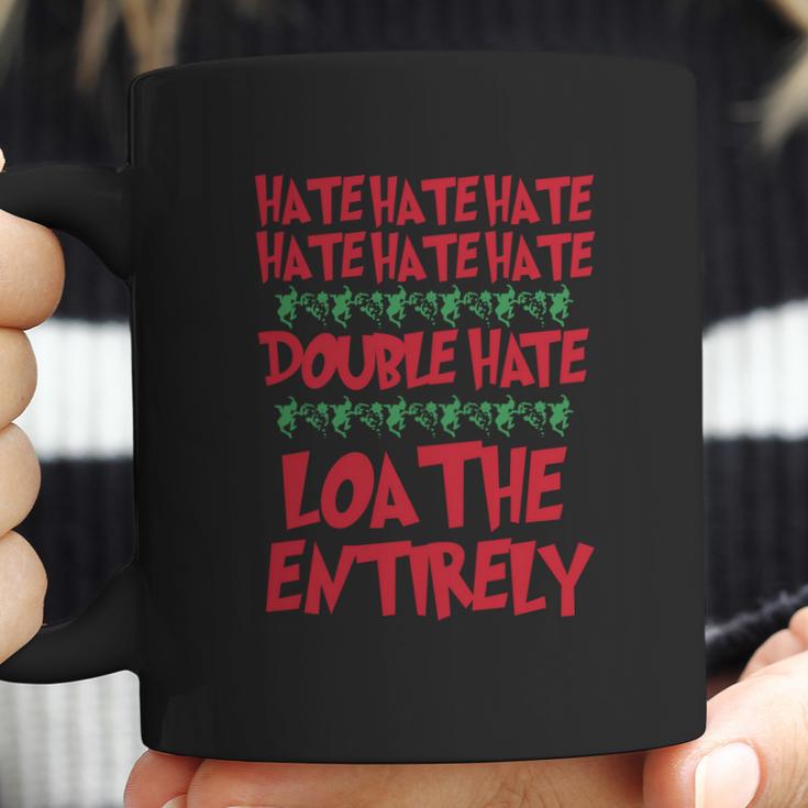 The Grinch The Grinch Grinch Hate Double Hate Coffee Mug