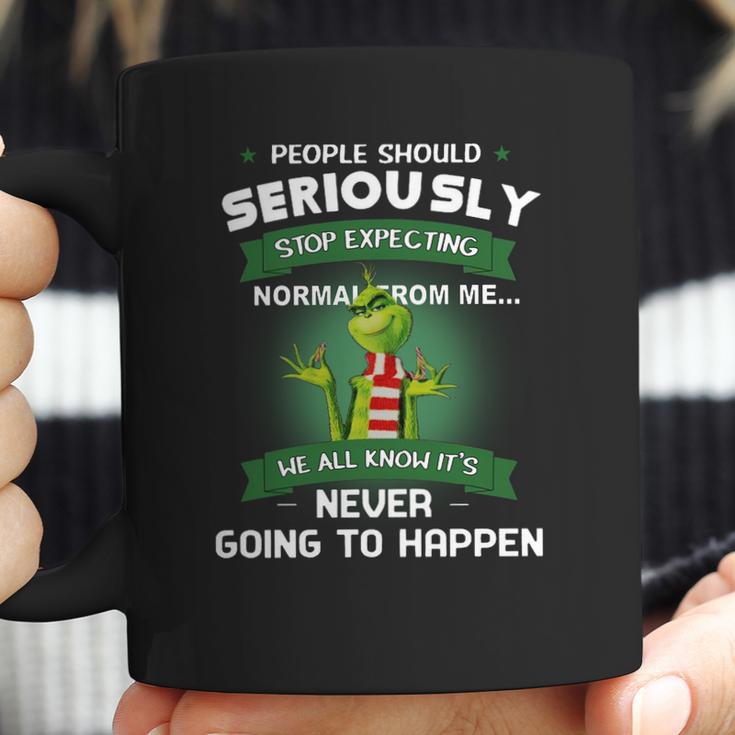 Grinch People Should Seriously Stop Expecting Normal From Me Coffee Mug