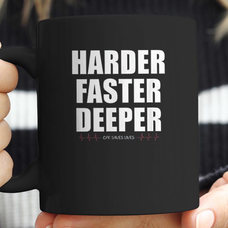 Harder Faster Deeper Cpr Saves Lives Funny Emt Nursing Coffee Mug