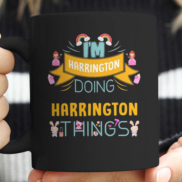 Im Harrington Doing Harrington Things Harrington Shirt For Harrington Coffee Mug