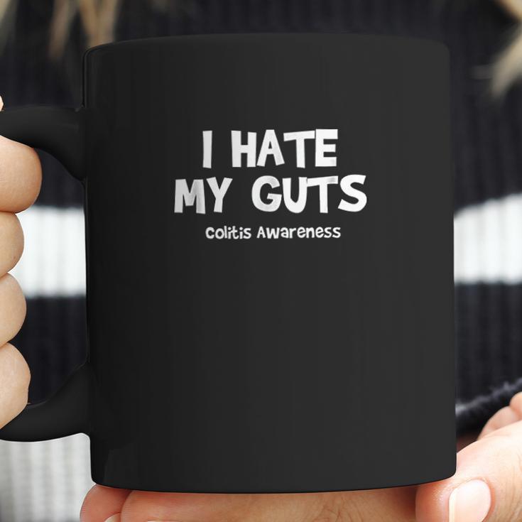 I Hate My Guts Funny Awareness Coffee Mug