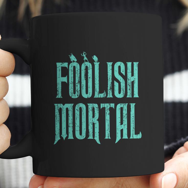 Haunted Mansion Foolish Mortal Coffee Mug