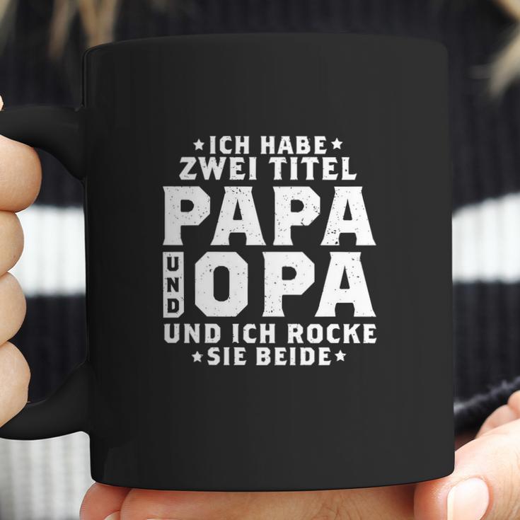 Ich Habe Zwei Titel Papa Amp Opa Und Ich Rocke Beide Coffee Mug