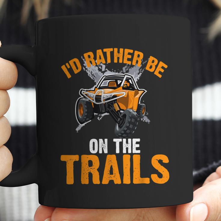 Id Rather Be On The Trails Atv Utv Side By Side Designs Coffee Mug