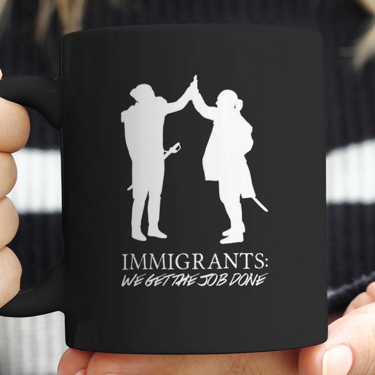 Immigrants We Get The Job Done Funny Tshirt Coffee Mug