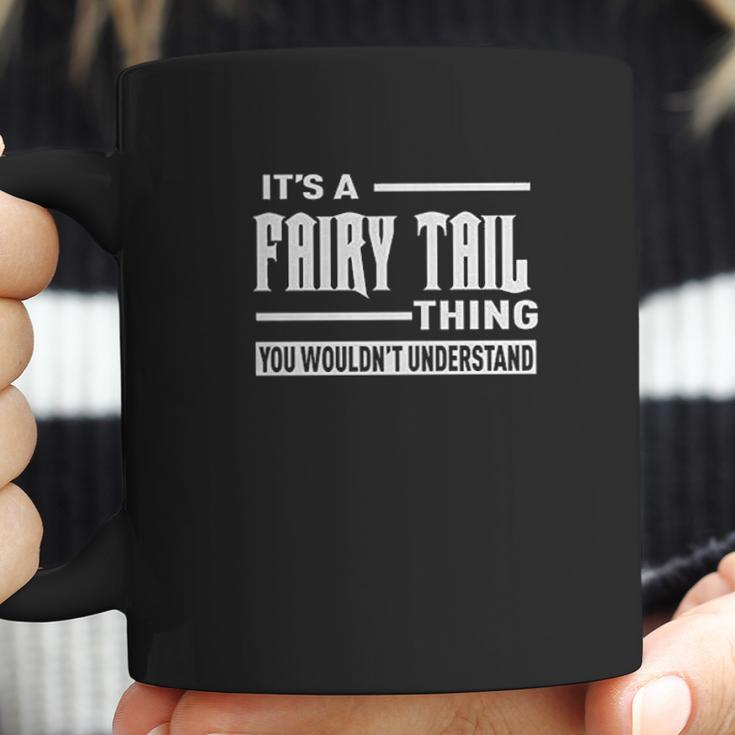 Its A Fairy Tail Thing Coffee Mug