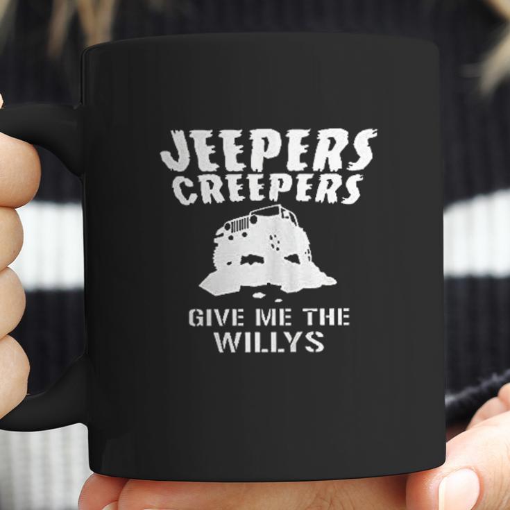 Jeepers Creepers Give Me The Willys Coffee Mug