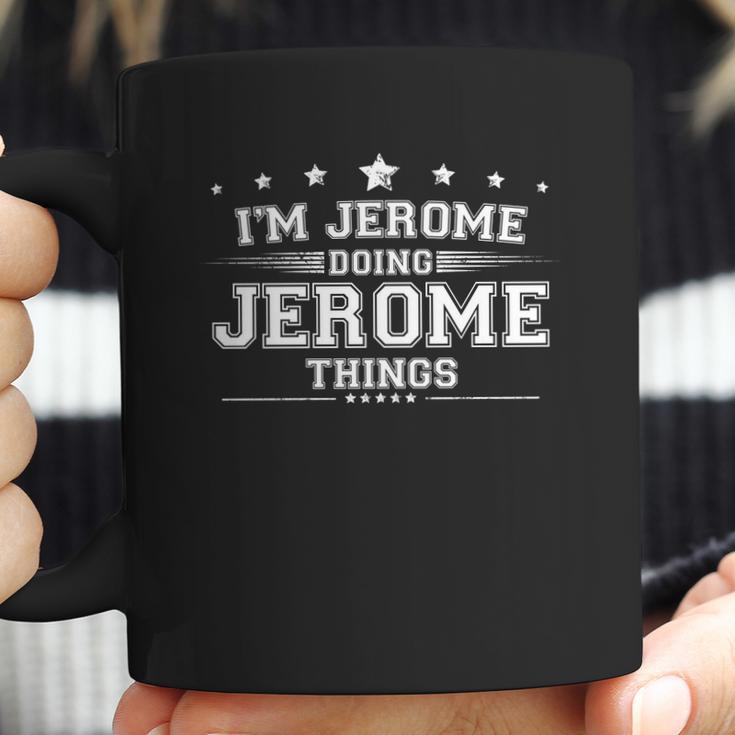 Im Jerome Doing Jerome Things Coffee Mug