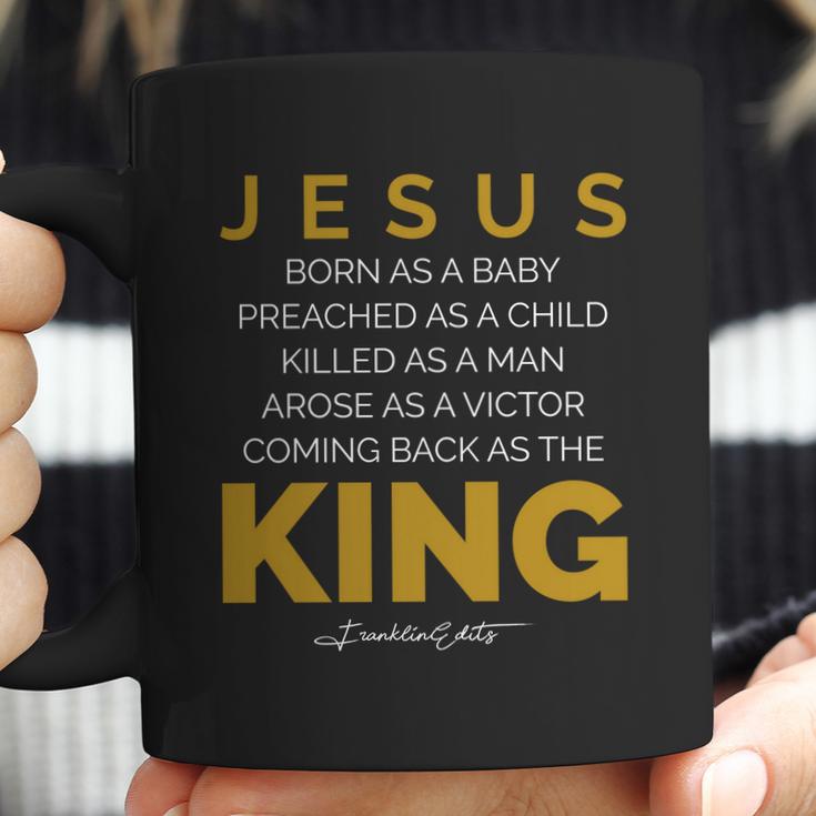 Jesus Born As A Baby Coming Back As The King Coffee Mug