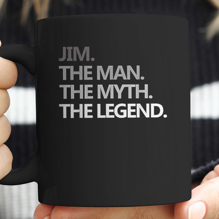 Jim The Man Myth Legend Coffee Mug