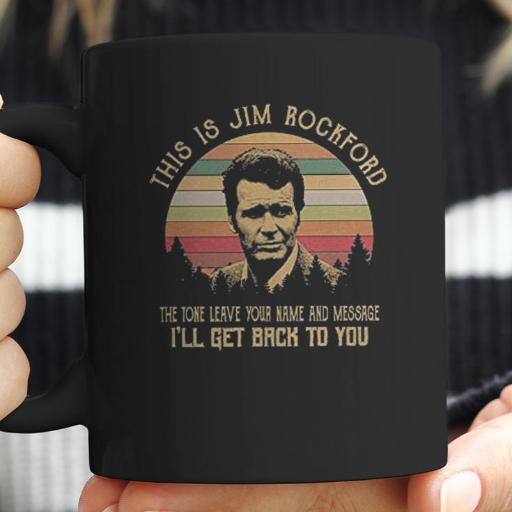 This Is Jim Rockford The Tone Leave Your Name And Message Coffee Mug