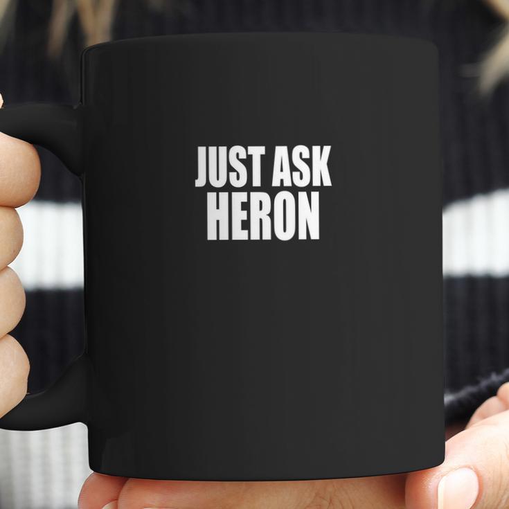 Just Ask Heron T-Shirts Coffee Mug