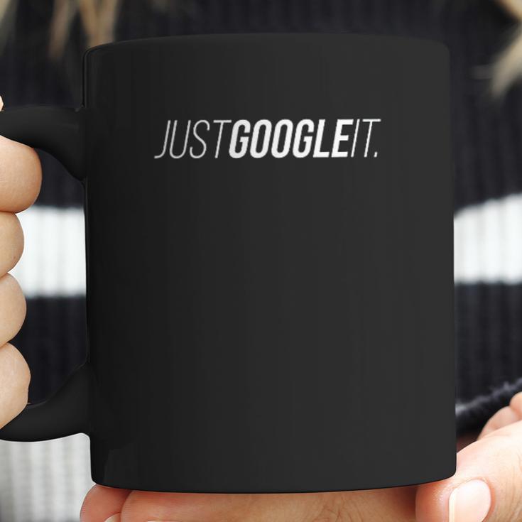 Just Google It Funny Coffee Mug