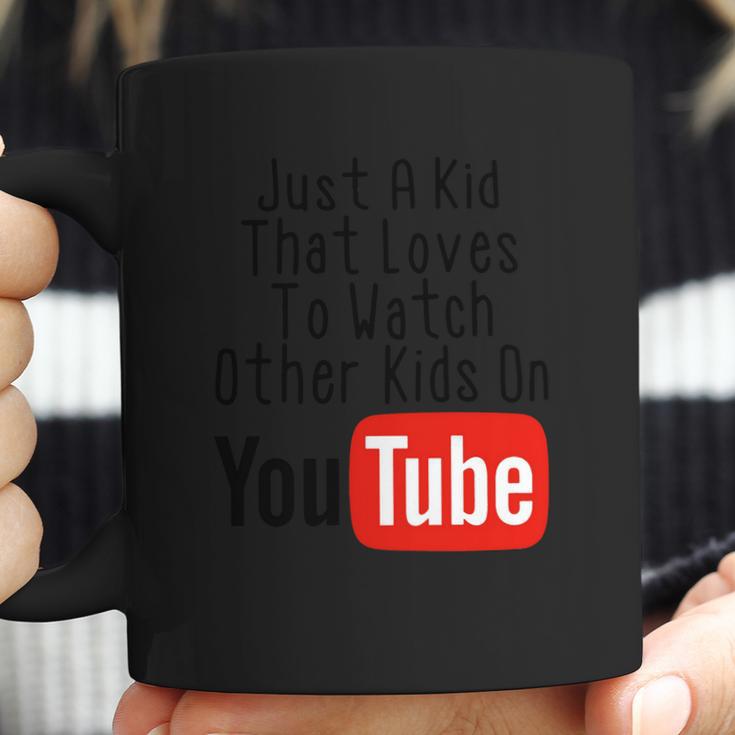 Just A Kid That Loves To Watch Other Kids On Youtube Coffee Mug