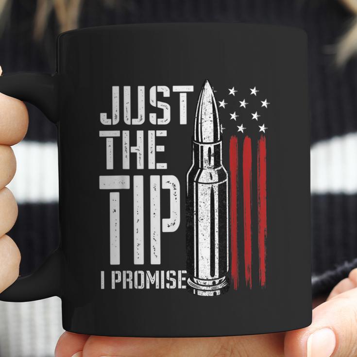 Just The Tip I Promise Bullet American Flag Gun Lover Gifts Graphic Design Printed Casual Daily Basic Coffee Mug