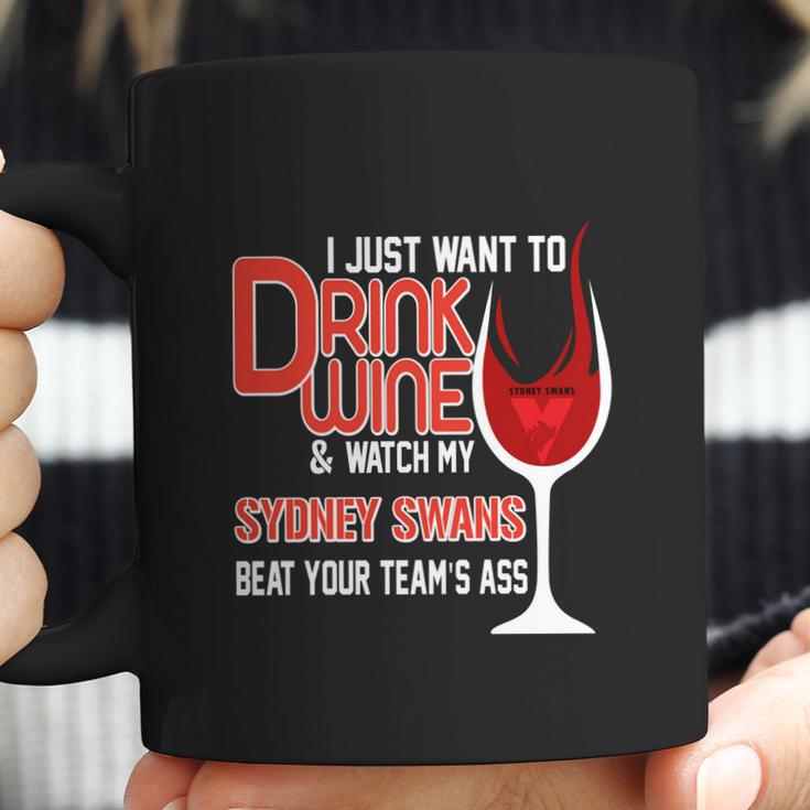 I Just Want To Drink Wine And Watch My Sudney Swans Coffee Mug