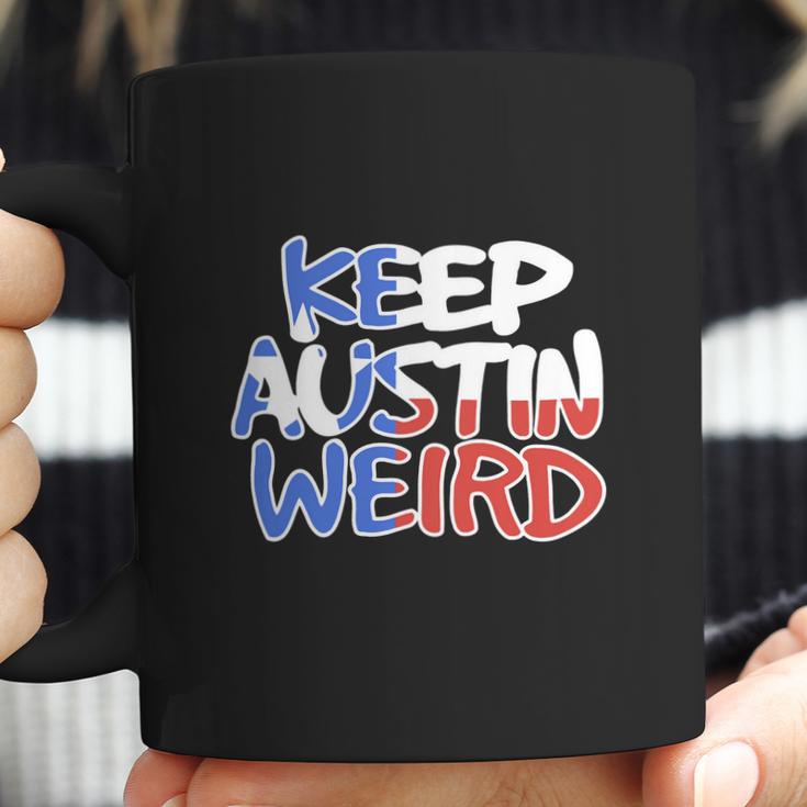 Keep Austin Weird Quotes Coffee Mug