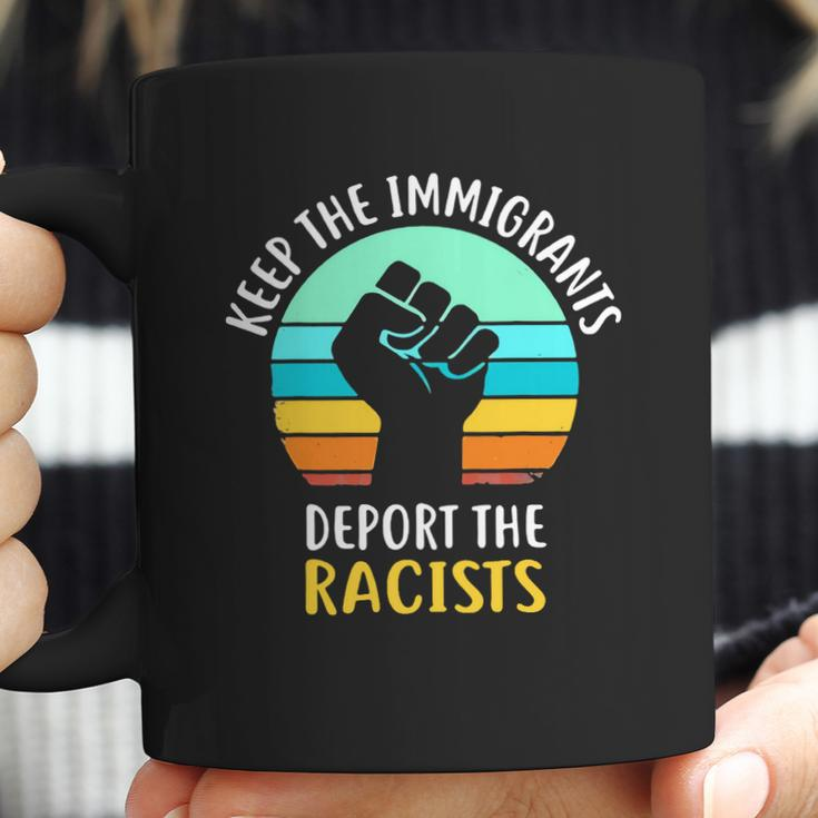 Keep The Immigrants Deport The Racists Vintage Coffee Mug