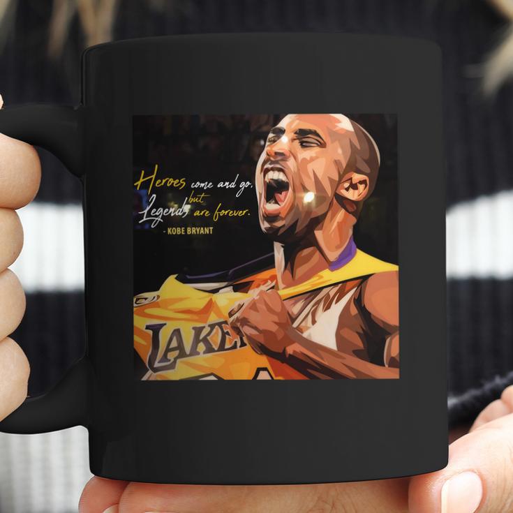 Kobe Bryant Heros Come And Go But Legends Are Forever Coffee Mug