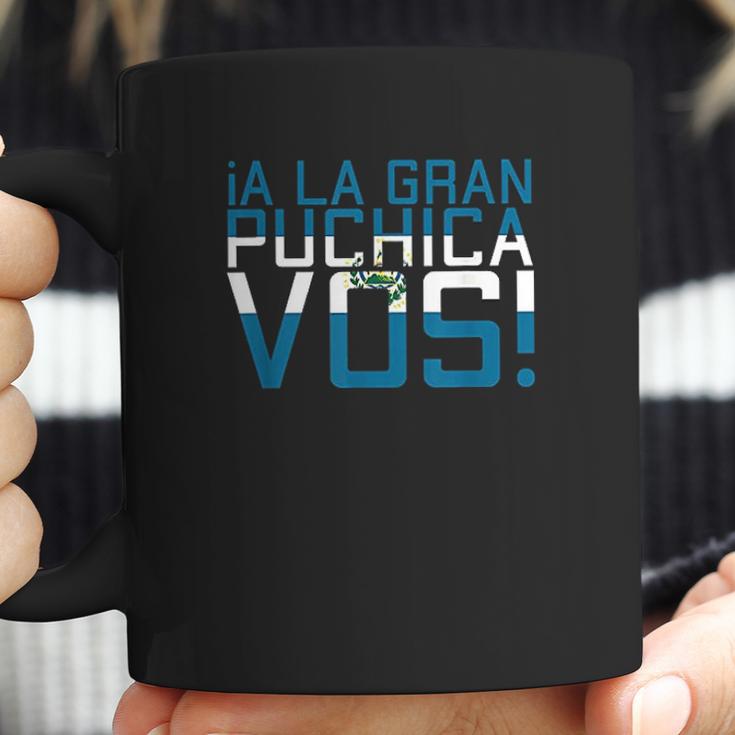 A La Gran Puchica Vos El Salvador Chapin Salvi Pupusas Guate Coffee Mug