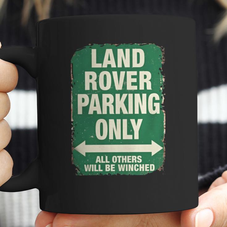 Land Rover Parking Only T-Shirt Coffee Mug