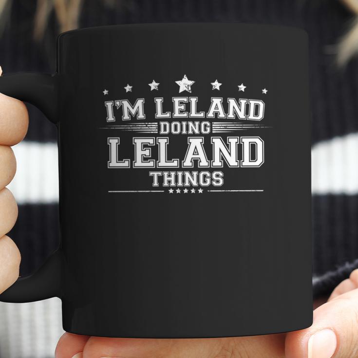 Im Leland Doing Leland Things Coffee Mug