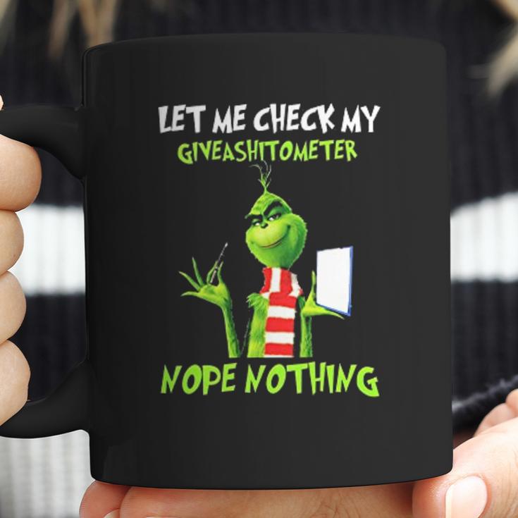 Let Me Check My Giveashitometer Nope Nothing Funny Grinch Coffee Mug