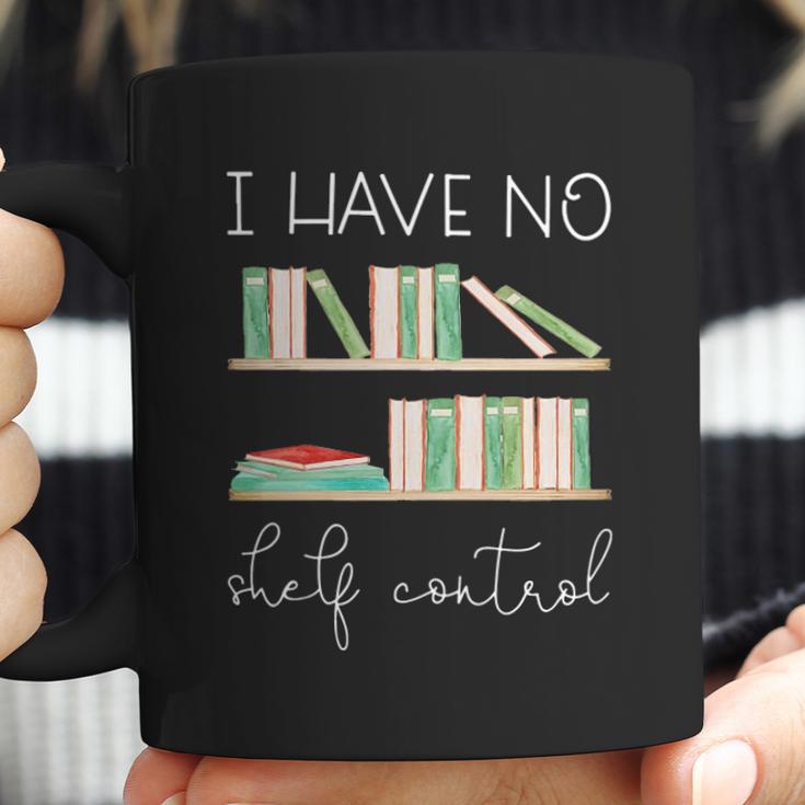 Librarian I Have No Shelf Control Coffee Mug