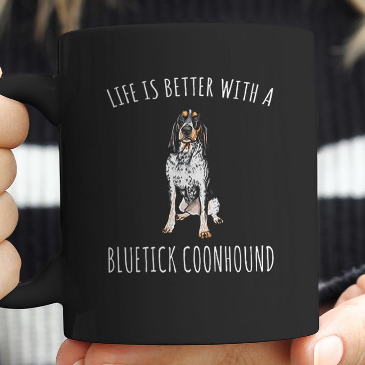 Life Is Better With A Bluetick Coonhound Dog Lover Coffee Mug