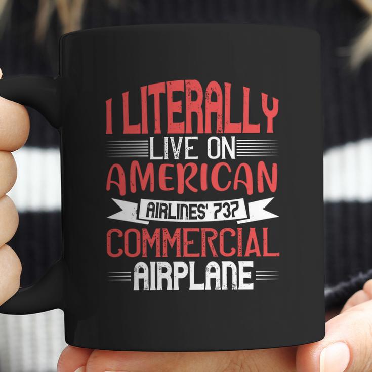 I Literally Live On American Airlines 737 Commercial Airplane Coffee Mug