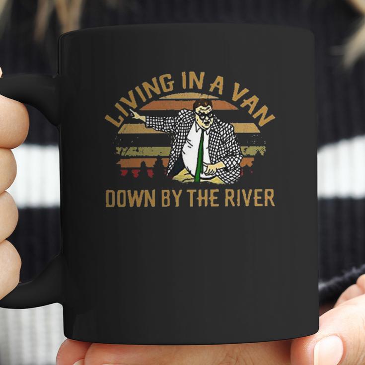 Living In A Van Down By The River Matt Foley Vintage Coffee Mug