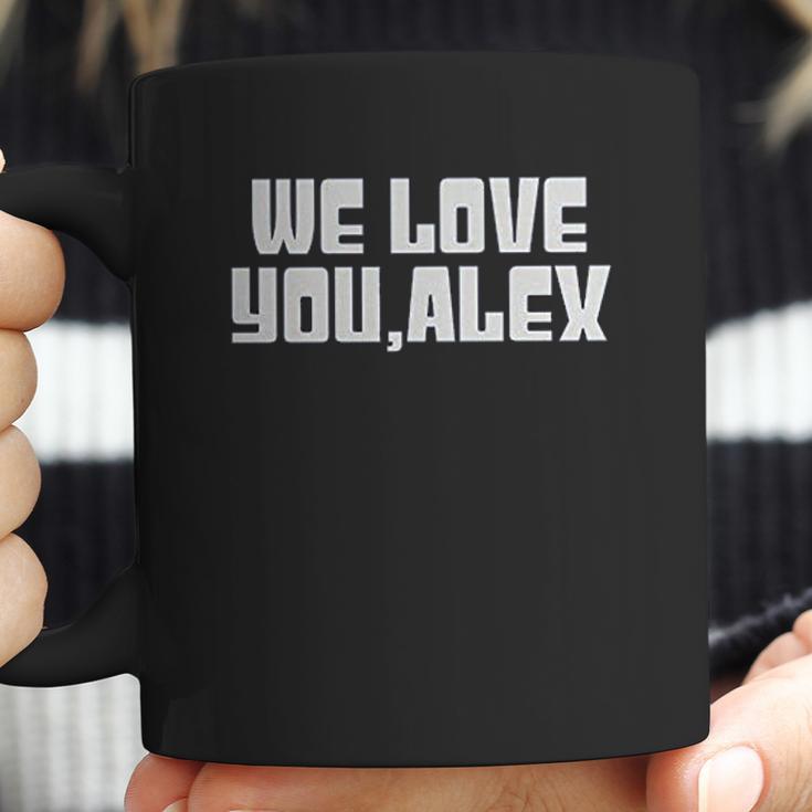 We Love You Alex Coffee Mug