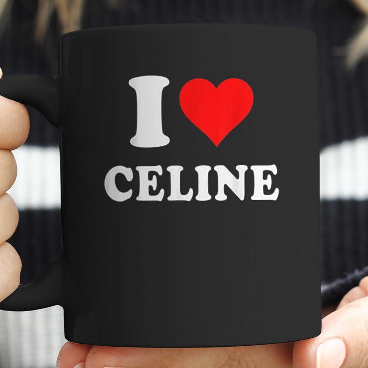 I Love Celine Love Heart Valentines Day Gift Coffee Mug