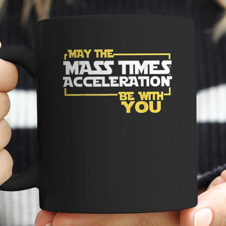 May Times Acceleration Be With You Science Fun Men Coffee Mug