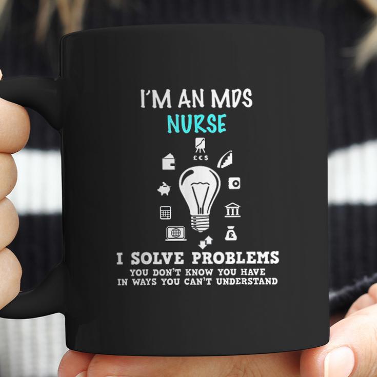 I Am An Mds Nurse Funny Nursing Gifts Coffee Mug